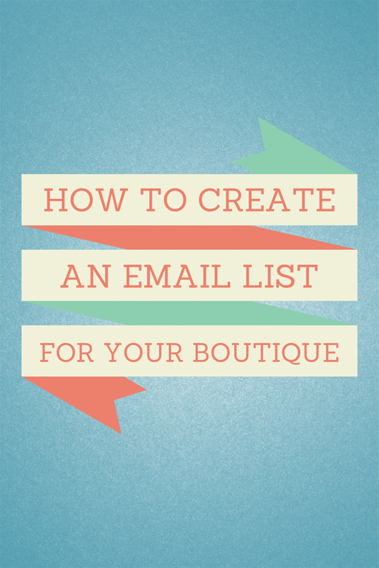 How to Create an Email List for Your Boutique | technical-designer.com