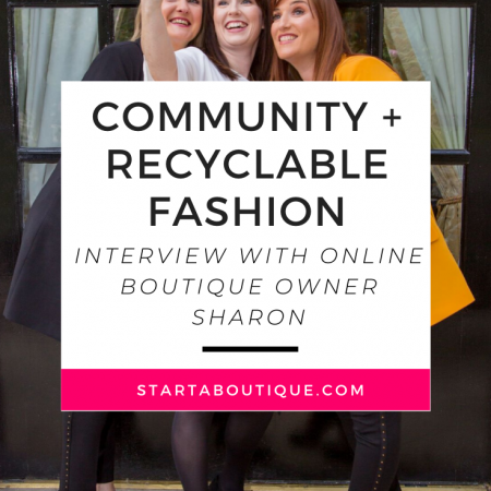 Community + Recyclable Fashion - Interview with Online Boutique Owner Sharon