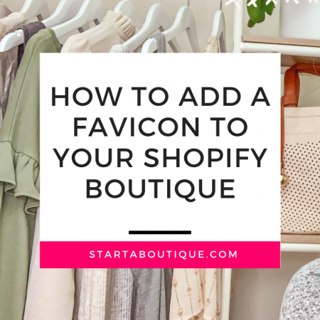 How to Add a Favicon to Your Online Shopify Boutique