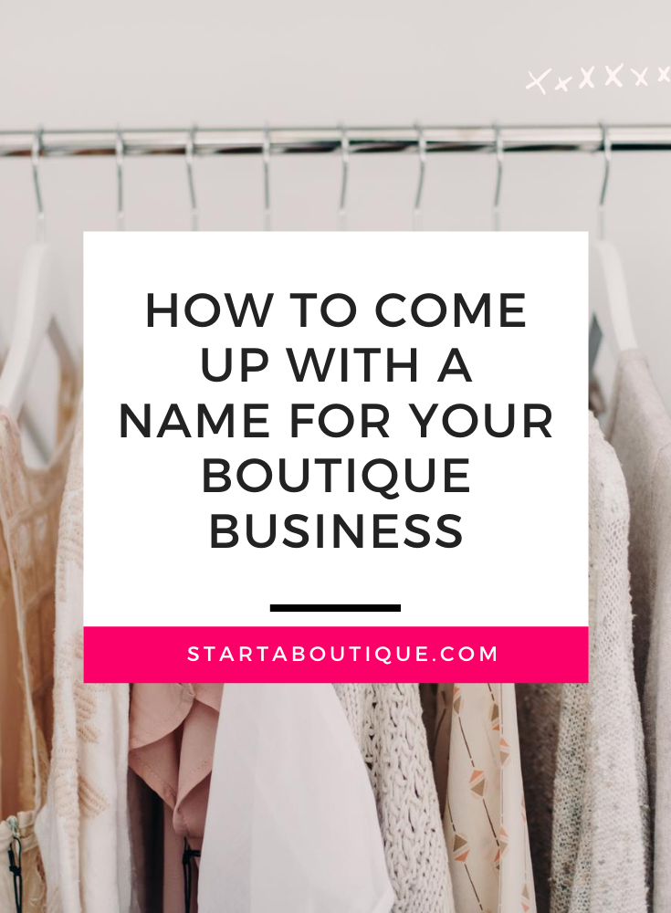 How to Come Up WIth a Name for Your Boutique Business