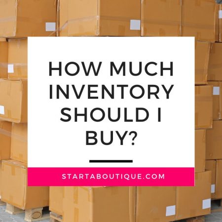 How much inventory should I buy to start an online boutique